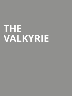 The Valkyrie at London Coliseum